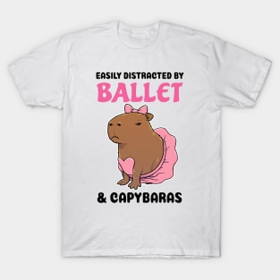 Easily Distracted by Ballet and Capybaras T-Shirt